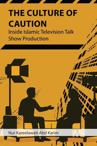 The Culture of Caution. Inside Islamic Television Talk Show Production