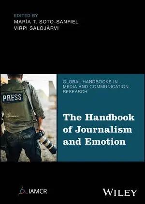 Book cover: The Handbook of Journalism and Emotion