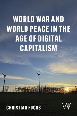 Book cover World War and World Peace in the Age of Digital Capitalism